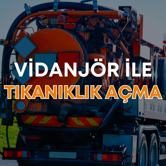 Vidanjör ile Tıkanıklık Açma